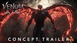 VENOM 4: KING IN BLACK - Concept Trailer