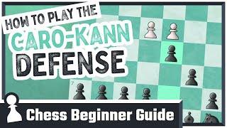 How to Play the Caro-Kann Defense: Chess Beginner Guide to Chess Openings