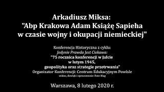 Arkadiusz Miksa - Abp Krakowa Adam Książę Sapieha w czasie wojny i okupacji niemieckiej