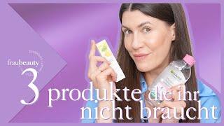 3 überflüssige Hautpflege-Produkte - ...die ihr einfach nicht braucht 