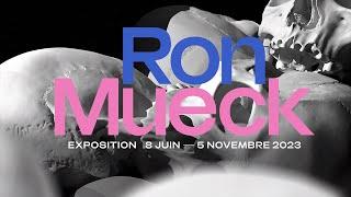 Ron Mueck, du 8 juin au 5 novembre 2023