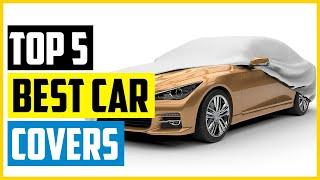 Top 5 Best Car Covers In 2023