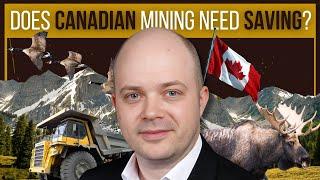 Can Canadian Mining Really be Saved?