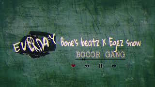 BOCOR GANG - ( EVERDAY ) Bone’s Beatz X Egez Snow 2020 NEW SONG (MV)