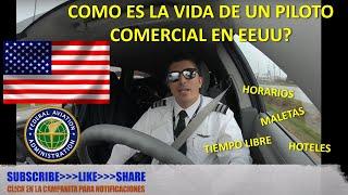 La Vida de un piloto Comercial en USA fuera de la cabina de vuelo? Horarios, Maleta, hoteles, ETC