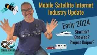 Mobile Satellite Internet for RVers & Boaters Update: Starlink, Kuiper, Direct To Cellular