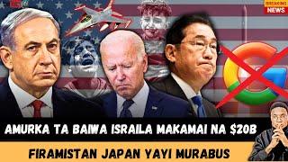 Amurka ta baiwa Israila makamai na $20B/Pm na Japan yayi murabus/Amurka da kamfanin Google a kotu.