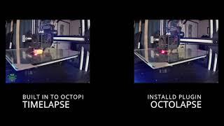 Octoprint Timelapse Versus Octolapse
