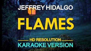 FLAMES - Jeffrey Hidalgo (KARAOKE Version)