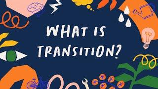 What is Transition?