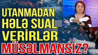 Utanmadan hələ sual verirlər: Müsəlmansız? - Media Turk TV