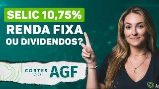 SELIC subiu, e agora? Dividendos ou Renda Fixa?