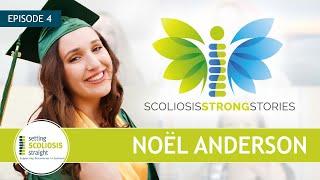 How I Overcame Scoliosis Mentally and Physically  |  Noel Anderson Scoliosis Story