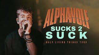 Alpha Wolf - "Sucks 2 Suck" LIVE! Half Living Things Tour