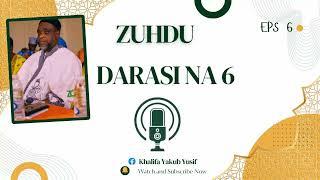 Zuhdu Darasi na 6 - Khalipha Yakub Yusif