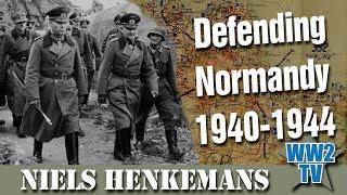 Defending Normandy - 1940-1944