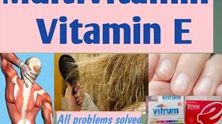 vitamin E.. vitrum tab. multivitamins... skin problem.. hair problem.. muscle.. and otherss..