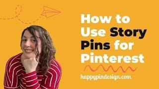 How to Get Story Pins & Use Them on Pinterest | Pinterest Tips 2021