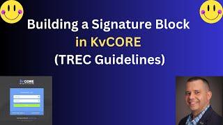 Building a Signature Block in KvCORE (TREC Guidelines)