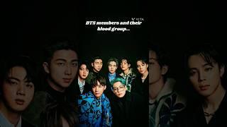 What is your blood group?? #BTS #blood #Jk #Rm #jhope #suga #JM #jin #V #kimQueen #subscribe