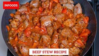 Beef Stew Recipe | How to Make Beef Stew | Simple Beef Recipe | Infoods