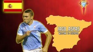 Iago Aspas - Welcome To Liverpool