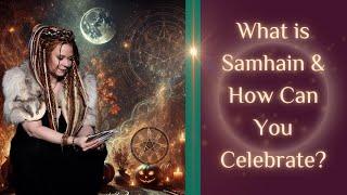 What is SAMHAIN and How Can You CELEBRATE