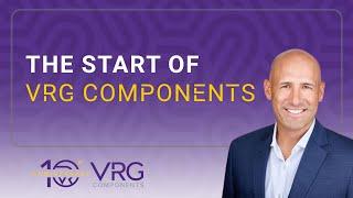 The start of VRG Components