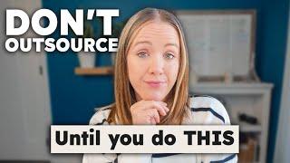 The First 5 Tasks You Should Outsource (or Stay Stuck Working 24/7)