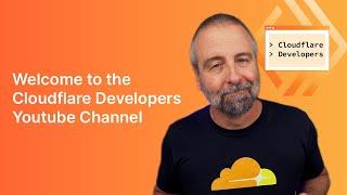 Check out the Cloudflare Developers YouTube Channel