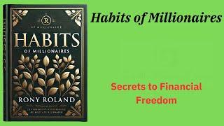 Habits of Millionaires: Secrets to Financial Freedom (Audio-Book)