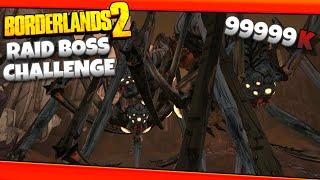 Hardest Borderlands 2 Raid Boss Challenge YET