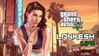 GTA V Play with Lankesh Live