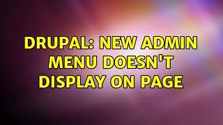 Drupal: new admin menu doesn't display on page