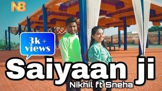 Saiyaan ji | Dance Cover | Yo Yo Honey singh |Nikhil bhandari & Sneha Choreography.