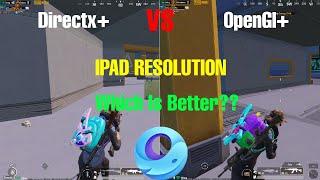 Gameloop Directx+ Vs  OpenGl+ | IPAD RESOLUTION | Which Is Better | Pubg 3.2 | A.H Gamer