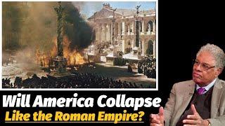 Thomas Sowell: Is America On the Brink of Collapse Like Rome?