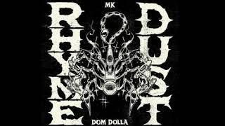 RHYME DUST - MK, DOM DOLLA (AUDIO) (HQ)