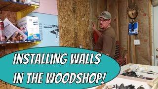 Woodshop walls going up!  A Workshop Vlog.