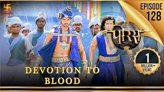 Porus | Episode 128 | Devotion to Blood | रक्त की निष्ठा | पोरस | Swastik Productions