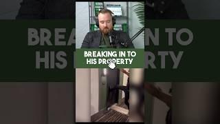 Breaking in to his property | The Fathers Rights Attorneys