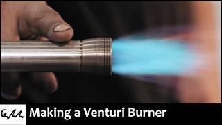 Creating a Mind-Blowing Stainless Steel Venturi Burner