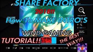 SHAREfactory Tutorial 2018! How To make THE BEST INTRO's