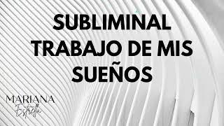 Subiminal "Trabajo de mis sueños"