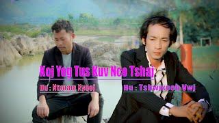 koj yog tus kuv nco tshaj By Ntxuam Xyooj & Tshwjxeeb vwj New song 20232