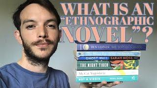 What is an "Ethnographic Novel"?