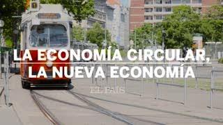 Economía circular, la nueva economía | Internacional