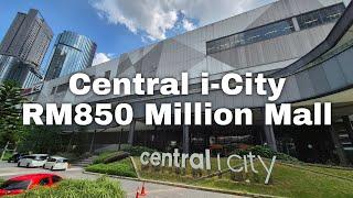 Central i-City Mall : Bounced Back Stronger Than Ever. Shah Alam, Selangor