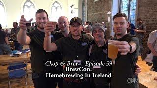 Chop & Brew | BrewCon: Homebrewing in Ireland