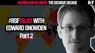 #RSFtalks with Edward Snowden (Part 2)